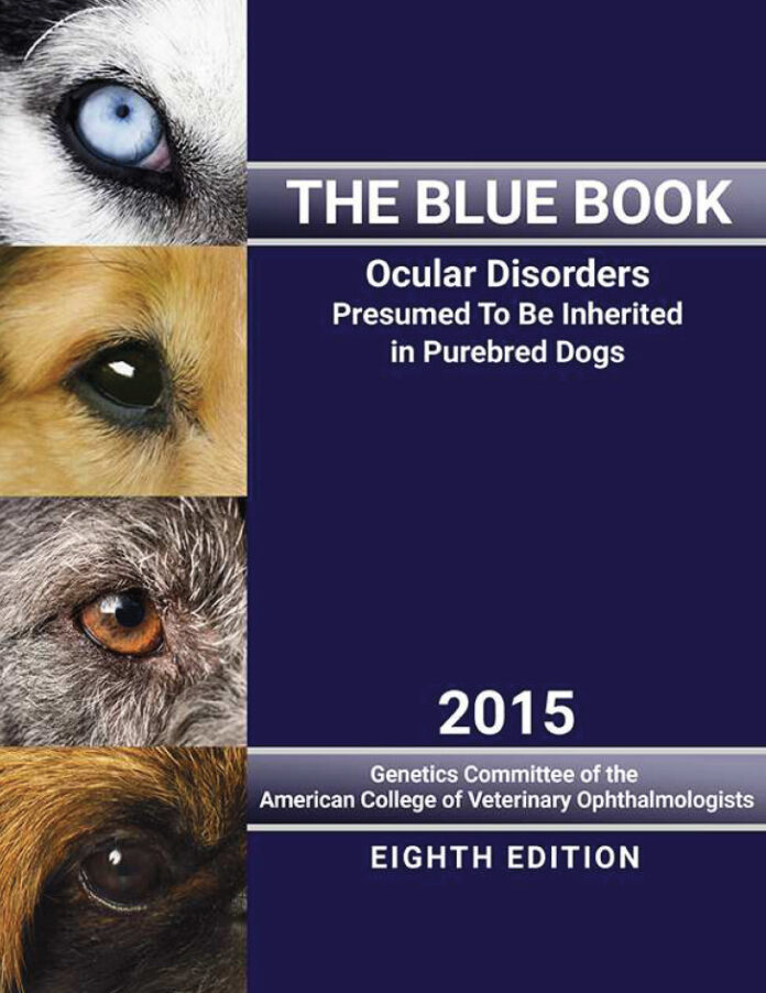 The Blue Book: Ocular Disorders Presumed to be Inherited in Purebred Dogs 8th Edition