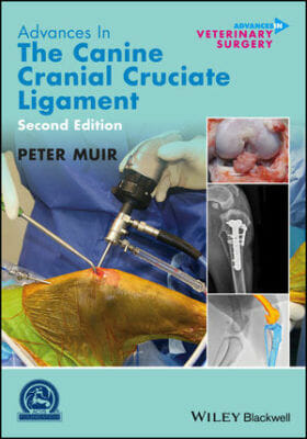Advances in the Canine Cranial Cruciate Ligament 2nd Edition