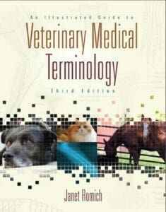 An Illustrated Guide to Veterinary Medical Terminology 3rd Edition PDF By Janet Amundson Romich