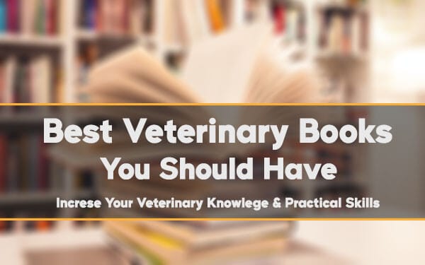 Best Veterinary Books for Students & Professionals