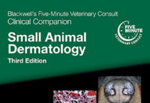 Blackwell’s Five-Minute Veterinary Consult Clinical Companion: Small Animal Dermatology, 3rd Edition PDF