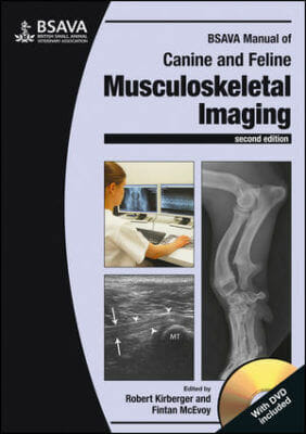 BSAVA Manual of Canine and Feline Musculoskeletal Imaging 2nd Edition