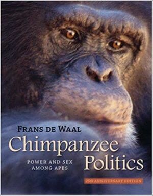 Chimpanzee Politics: Power and Sex among Apes 25th Edition