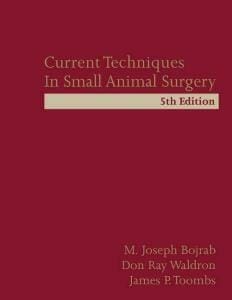 Current Techniques in Small Animal Surgery 5th Edition PDF