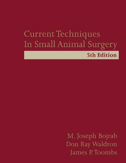 Current Techniques in Small Animal Surgery 5th Edition