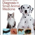 Differential Diagnosis in Small Animal Medicine 2nd Edition PDF