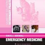 Saunders Solutions in Veterinary Practice: Small Animal Emergency Medicine PDF
