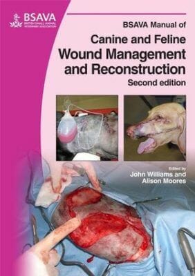 BSAVA Manual of Canine and Feline Wound Management and Reconstruction 2nd Edition