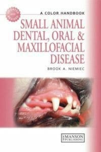 Small Animal Dental, Oral and Maxillofacial Disease A Colour Handbook