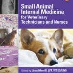 Small Animal Internal Medicine for Veterinary Technicians and Nurses PDF