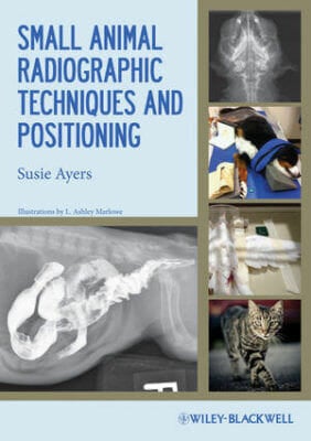 Small Animal Radiographic Techniques and Positioning PDF