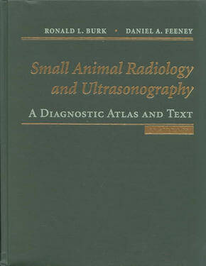 Small Animal Radiology and Ultrasonography, A Diagnostic Atlas and Text, 3rd Edition