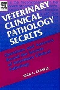 Veterinary Clinical Pathology Secrets By Rick L. Cowell