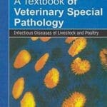 A Textbook of Veterinary Special Pathology: Infectious Diseases of Livestock and Poultry pdf