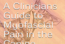 A Clinicians Guide to Myofascial Pain in the Canine Patient PDF