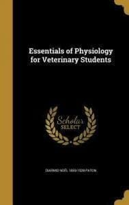 Essentials Of Physiology For Veterinary Students By Diarmid Noël Paton
