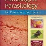 Pathology and Parasitology for Veterinary Technicians 2nd Edition PDF