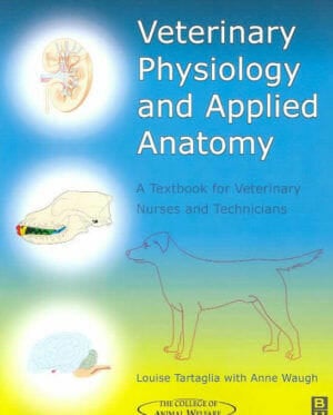 Veterinary Physiology and Applied Anatomy A Textbook for Veterinary Nurses and Technicians PDF