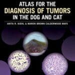 Atlas for the Diagnosis of Tumors in the Dog and Cat PDF Download