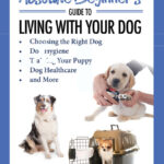 The Absolute Beginner’s Guide to Living with Your Dog PDF