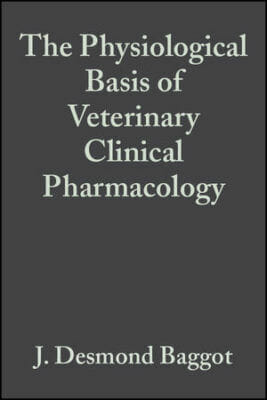 The Physiological Basis of Veterinary Clinical Pharmacology PDF