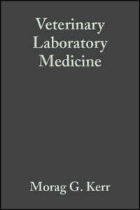 Veterinary Laboratory Medicine: Clinical Biochemistry and Haematology, 2nd Edition