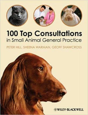 100 Top Consultations in Small Animal General Practice PDF | Vet eBooks