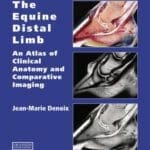 The Equine Distal Limb: An Atlas of Clinical Anatomy and Comparative Imaging PDF