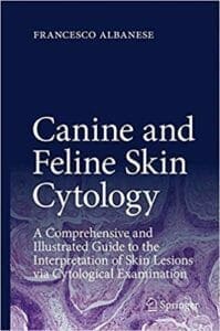 Canine and Feline Skin Cytology : A Comprehensive and Illustrated Guide to the Interpretation of Skin Lesions via Cytological Examination PDF