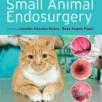 Clinical Manual of Small Animal Endosurgery PDF