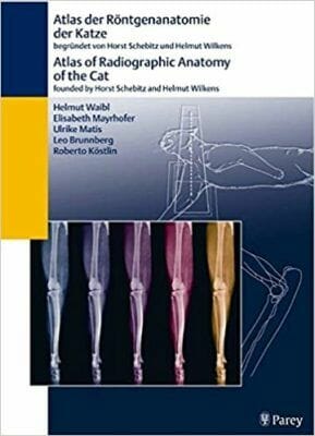 Atlas der Röntgenanatomie der Katze / Atlas of Radiographic Anatomy of the Cat