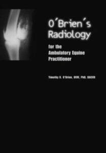 O'Brien's Radiology for the Ambulatory Equine Practitioner PDF