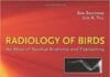 Radiology of Birds An Atlas of Normal Anatomy and Positioning PDF