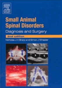 Small Animal Spinal Disorders: Diagnosis and Surgery 2nd Edition PDF