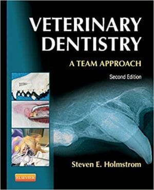 Veterinary Dentistry: A Team Approach, 2nd Edition