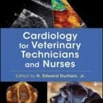 Cardiology for Veterinary Technicians and Nurses PDF By H. Edward Durham Jr