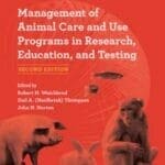 Management of Animal Care and Use Programs in Research, Education, and Testing, 2nd Edition pdf