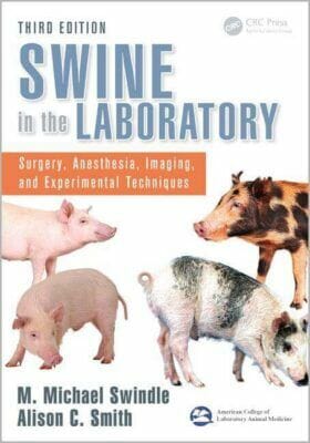 Swine in the Laboratory: Surgery, Anesthesia, Imaging, and Experimental Techniques, 3rd Edition