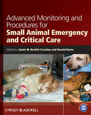 Advanced Monitoring and Procedures for Small Animal Emergency and Critical Care PDF 