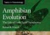 Amphibian Evolution: The Life of Early Land Vertebrates pdf