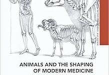 Animals and the Shaping of Modern Medicine One Health and its Histories By Angela Cassidy, Michael Bresalier, and Rachel Mason Dentinger