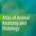 Atlas of Animal Anatomy and Histology PDF