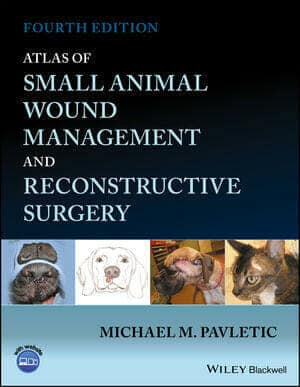 Atlas of Small Animal Wound Management and Reconstructive Surgery 4th Edition PDF