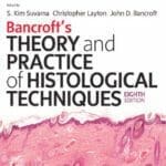Bancroft's Theory and Practice of Histological Techniques By S. Kim Suvarna, Christopher Layton and John D. Bancroft