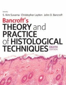 Bancroft's Theory and Practice of Histological Techniques By S. Kim Suvarna, Christopher Layton and John D. Bancroft