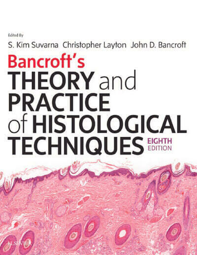 Bancroft’s Theory and Practice of Histological Techniques 8th edition