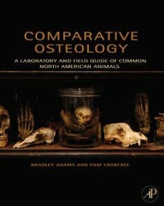 Comparative Osteology A Laboratory and Field Guide of Common North American Animals pdf