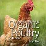 Nutrition and Feeding of Organic Poultry 2nd Edition PDF