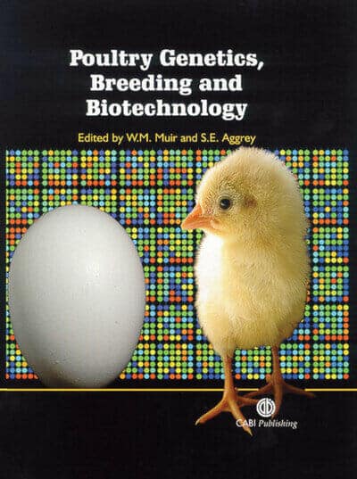 Poultry Genetics, Breeding and Biotechnology By W. M. Muir and S. E. Aggrey