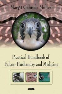 Practical Handbook of Falcon Husbandry and Medicine pdf